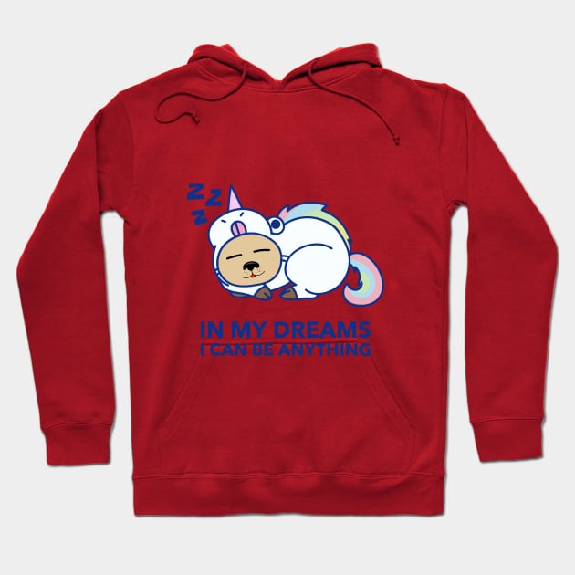 In my dreams I can be anything Hoodie by Dog Lovers Store